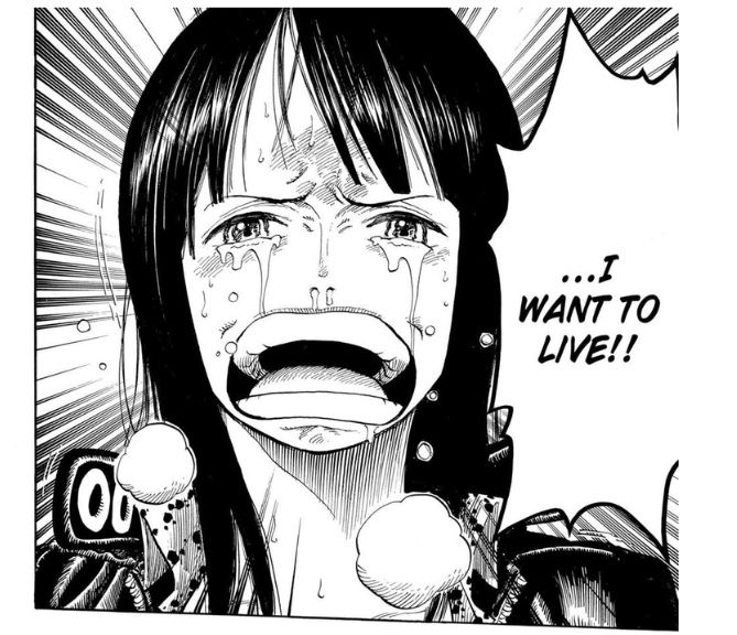 Nico Robin finally declaring she wants to live.